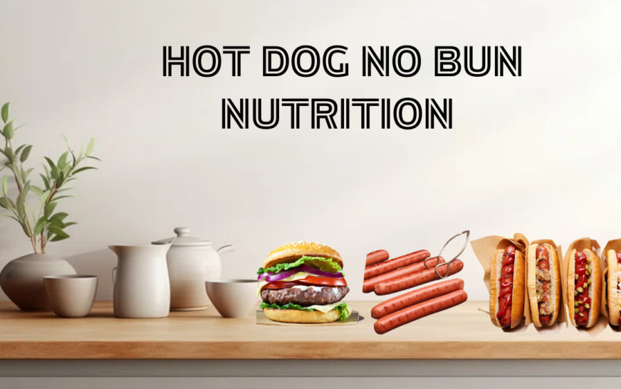 Hot Dog No Bun Nutrition